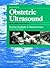Obstetric Ultrasound: How, Why and When