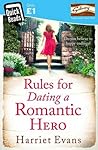 Rules for Dating a Romantic Hero by Harriet Evans