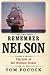 Remember Nelson: The Life of Sir William Hoste