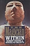 The Magician Within by Robert L. Moore