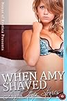 When Amy Shaved and Other Stories (Sexy Erotica Book 31)