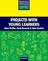 Projects with Young Learners (Resource Books for Teachers)