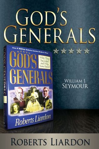 God's Generals: William J. Seymour (Kindle Edition)