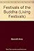 Festivals of the Buddha (Th...