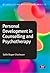 Personal Development in Counselling and Psychotherapy (Counselling and Psychotherapy Practice Series Book 1384)