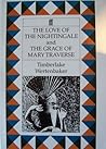 The Love of the Nightingale & The Grace of Mary Traverse