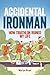 Accidental Ironman by Martyn Brunt