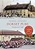 Dorset Pubs Through Time by Tim Edgell