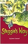 Literacy World Fiction Stage 1 Steggie's Way (LITERACY WORLD NEW EDITION) Literacy World Fiction Stage 1 Steggie's Way (LITERACY WORLD NEW EDITION)