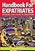 Handbook for Expatriates: Working and Living In Singapore