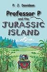 Professor P and the Jurassic Island