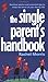 The single parent's handbook