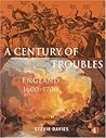 A Century of Troubles: England 1600-1700