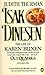 Isak Dinesen - The Life Of Karen Blixen by Judith Thurman