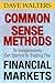 Common Sense Methods to Inexpensively Get Started In Trading the Financial Markets