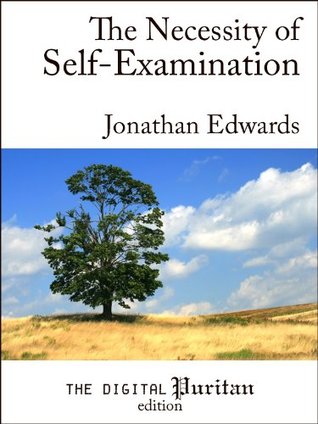 The Necessity of Self-Examination