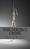 The Perfect Crime: The Real Life Crime that Inspired Hitchcock’s Rope