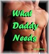 What Daddy Needs (M/m gay vampire Daddy fantasy) What Daddy Needs (M/m gay vampire Daddy fantasy)