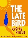 The Late Bird The Late Bird