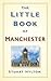 The Little Book of Manchester