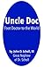 Uncle Doc:  A Biography of Dr. William M. Scholl, Foot Doctor to the World