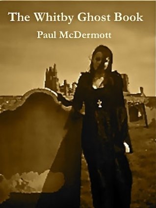 The Whitby Ghost Book (Kindle Edition)