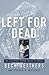 Left for Dead by STEPHEN G. MICHAUD' 'BECK W...