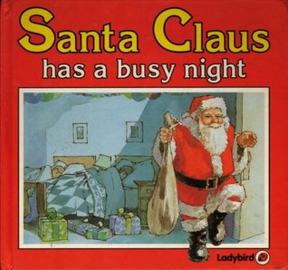 Santa Claus Has a Busy Night: Christmas Books (Square Books - Christmas Books)