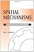 Spatial Mechanisms: Analysis and Systems