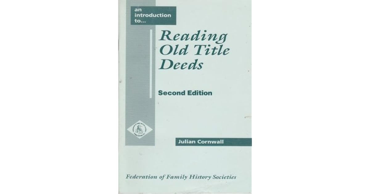 Reading Old Title Deeds by Julian Cornwall