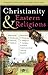 Christianity & Eastern Religions