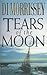 Tears Of The Moon by Di Morrissey