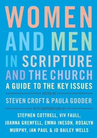 Women and Men in Scripture and the Church: A guide to the key issues (Paperback)