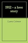 1912 - a love story