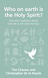 Who on earth is the Holy Spirit? (Questions Christians Ask)