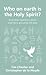 Who on earth is the Holy Spirit? by Tim Chester