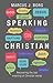 Speaking Christian: Recovering the Lost Meaning of Christian Words