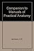 A Companion To Manuals of Practical Anatomy