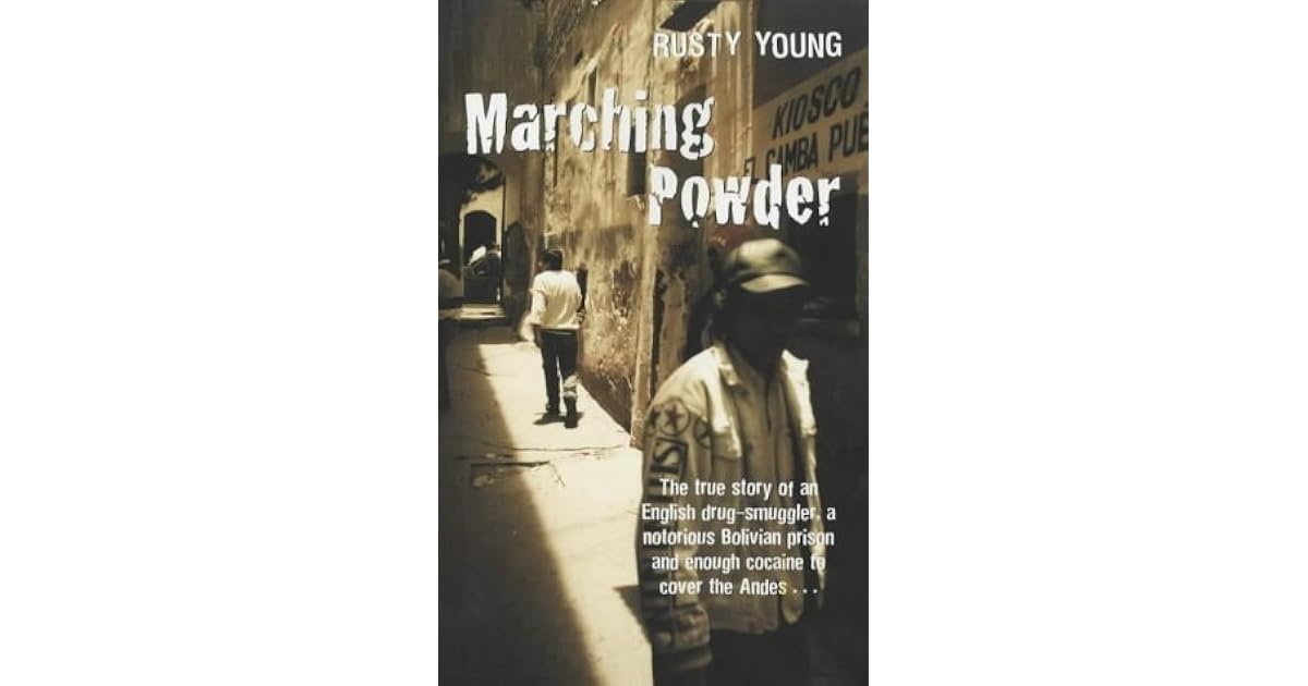 Marching Powder by Rusty Young