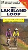 The Lakeland Loop: A Unique Circular Week's Tour Plus the Best Day Rides in the Lake District (Wheelwright's Mountain Bike Route Guides)