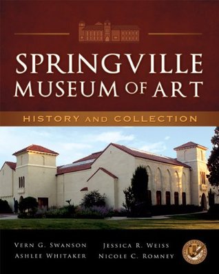 Springville Museum of Art: History and Collection (Kindle Edition)
