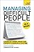 Managing Difficult People in a Week (Teach Yourself in a Week)