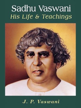 Dada J.P. Vaswani His Life and Teachings