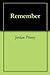 Remember by Jordan Pinney