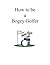 How to be a Bogey Golfer (B...
