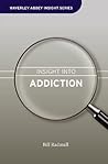 Insight into Addiction (Waverley Abbey Insight Series)