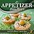 27 Appetizer Easy Recipes (Easy Appetizer & Salad Recipes)