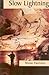 Slow Lightning