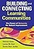 Building and Connecting Learning Communities: The Power of Networks for School Improvement