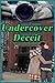Undercover Deceit (Love and Betrayal Book 1)